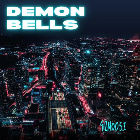 demon bells | Boomplay Music