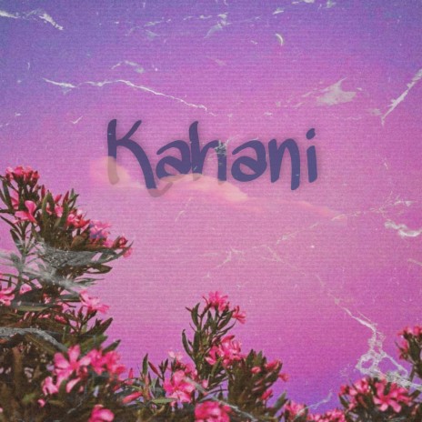 Kahani | Boomplay Music