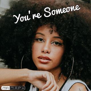 You're Someone