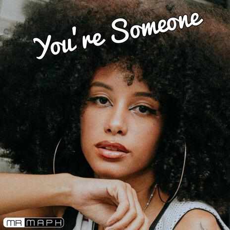 You're Someone | Boomplay Music