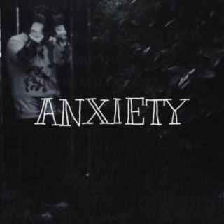 ANXIETY