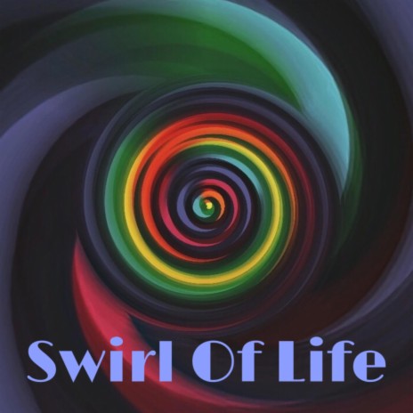 Swirl Of Life