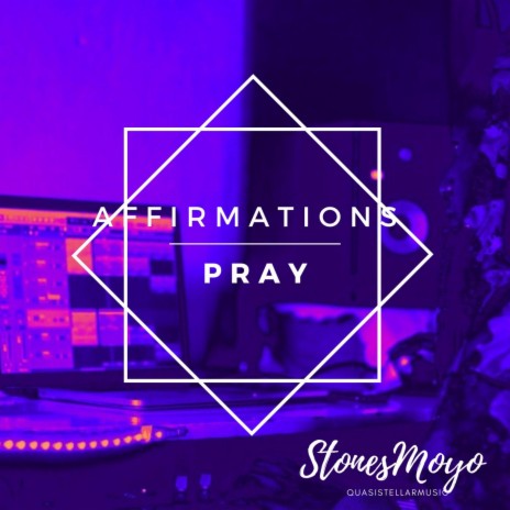Affirmations/Pray | Boomplay Music
