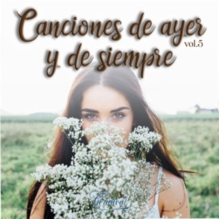 Canciones de Ayer y de Siempre, Vol. 5