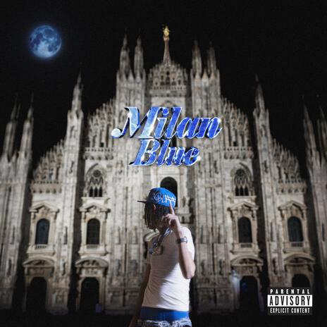 Milan Blue | Boomplay Music