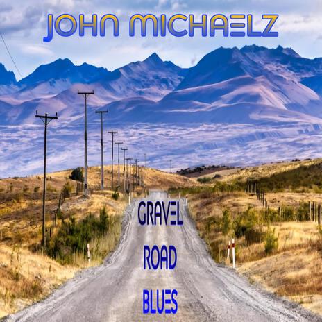 Gravel Road Blues | Boomplay Music