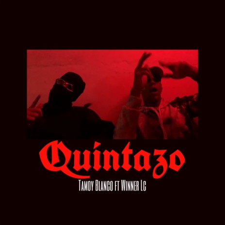 Quintazo ft. Winner LC | Boomplay Music
