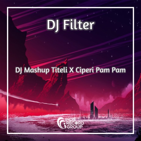 DJ Mashup Titeli X Ciperi Pam Pam | Boomplay Music