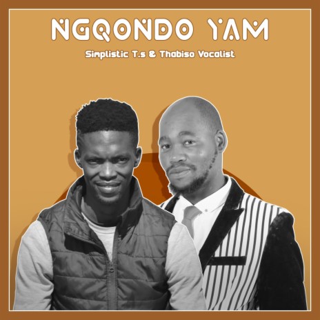 Ngqondo Yam ft. Thabiso Vocalist | Boomplay Music
