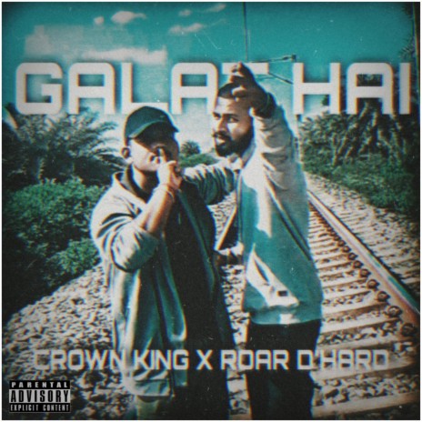 Galat Hai ft. Roar D'Hard | Boomplay Music