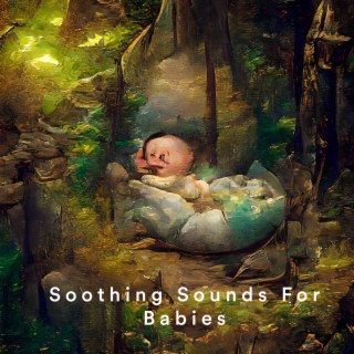 Soothing Sounds For Babies