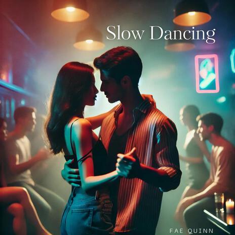 Slow Dancing | Boomplay Music