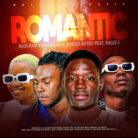 Romantic ft. Dr Razolo, Master Betho & Nally J | Boomplay Music