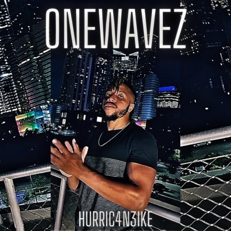 OneWavez (Get it Right) | Boomplay Music