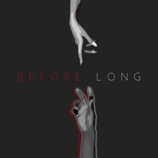 Before Long lyrics | Boomplay Music