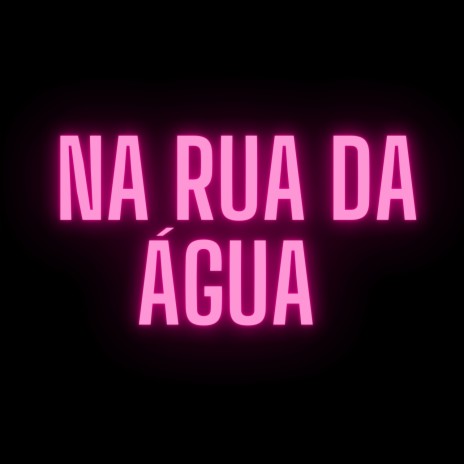 Na Rua Da Água ft. Mc Peppi & Mc Ks | Boomplay Music