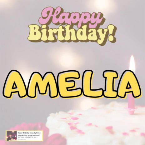 Happy Birthday AMELIA Song