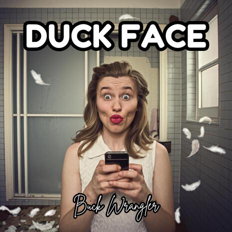 Duck Face | Boomplay Music