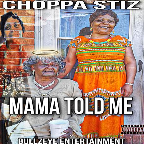 Mama Told Me | Boomplay Music