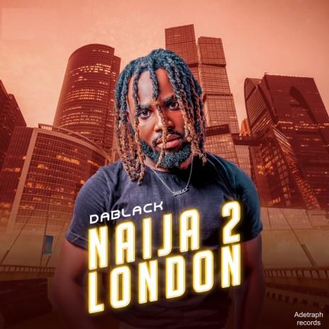 Naija 2 London | Boomplay Music