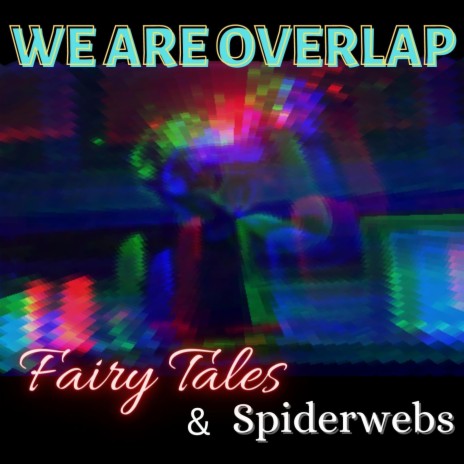 Fairy Tales and Spiderwebs | Boomplay Music