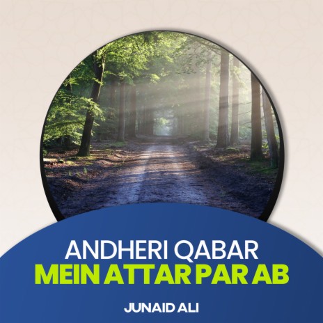 Andheri Qabar Mein Attar Par Ab | Boomplay Music