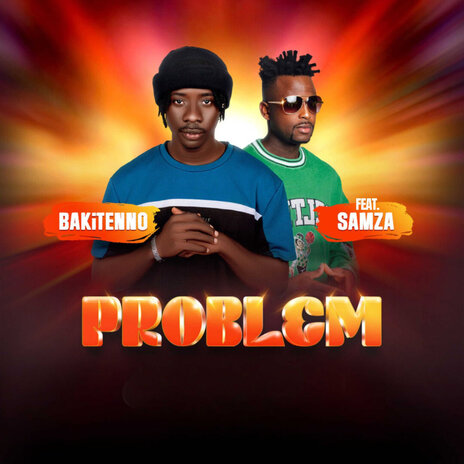 Problem (2024 Edition) ft. Samza | Boomplay Music