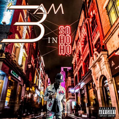 3 a.m. in Soho | Boomplay Music