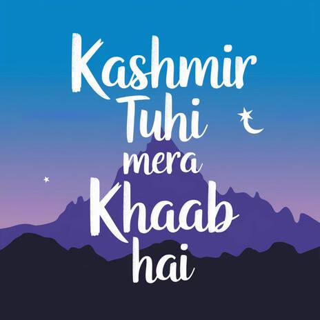 Kashmir Tuhi Mera Khaab Hai | Boomplay Music