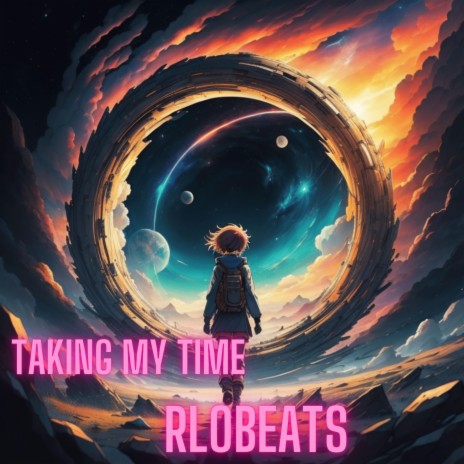 Taking my time | Boomplay Music