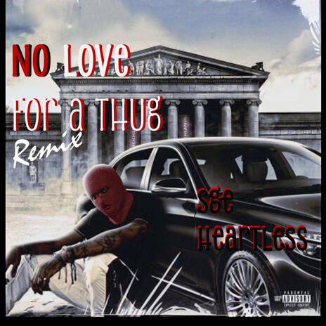 No Love For A Thug Remix | Boomplay Music