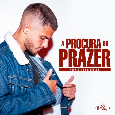 À Procura do Prazer ft. Dj Leopoldo | Boomplay Music