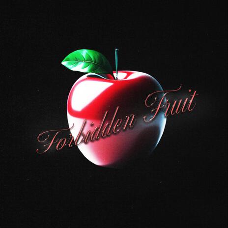 Forbidden Fruit | Boomplay Music