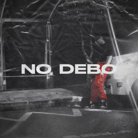NO DEBO | Boomplay Music