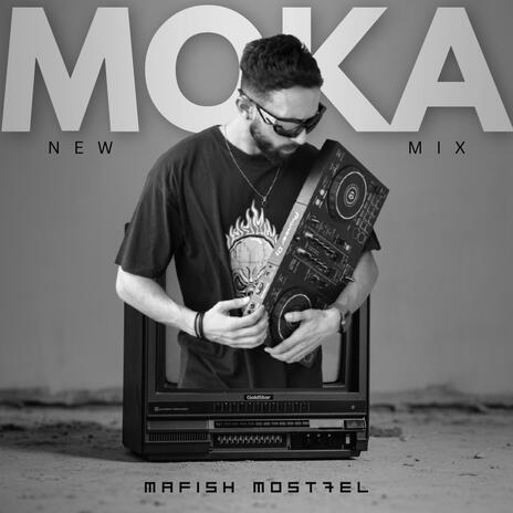 Mafish Most7el - Moka Mix | Boomplay Music