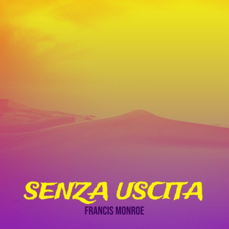 Senza Uscita | Boomplay Music