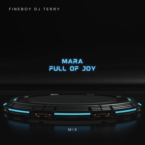 Mara Full Of Joy (Mix) | Boomplay Music