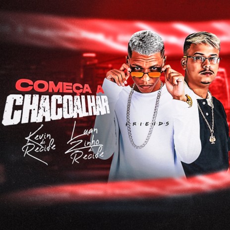 Começa a Chacoalhar ft. Luanzinho Do Recife | Boomplay Music