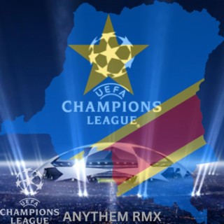 Uefa congo champions league anythem