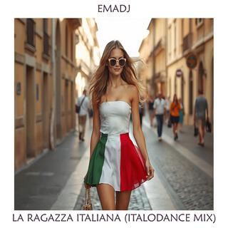 La Ragazza Italiana (Italodance Mix) lyrics | Boomplay Music