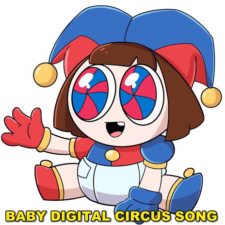 Baby Amazing Digital Circus Song ft. TheeOnlyJanessa | Boomplay Music