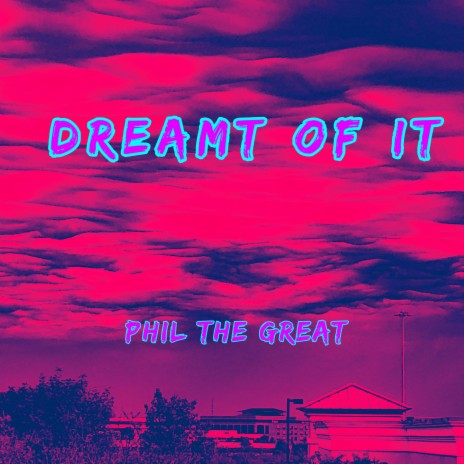 Dreamt of It | Boomplay Music