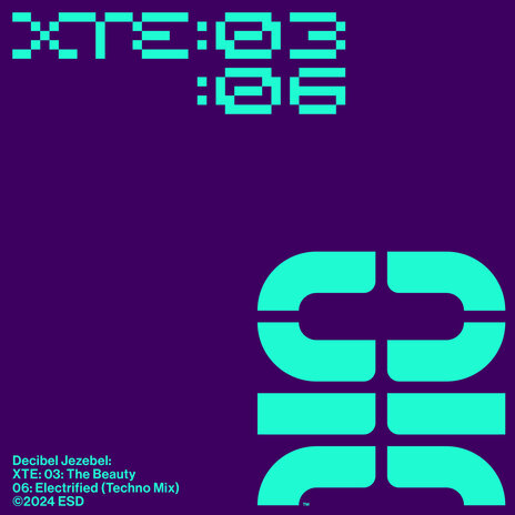 XTE 03: The Beauty: 06: Electrified (Techno Mix)