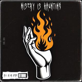 Misery is Haunting lyrics | Boomplay Music