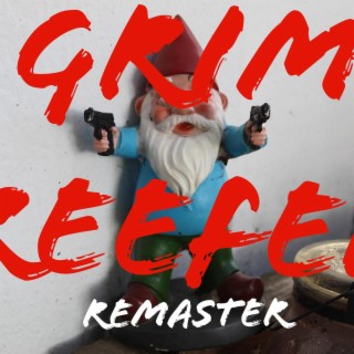 Grim Reefer Remasteref