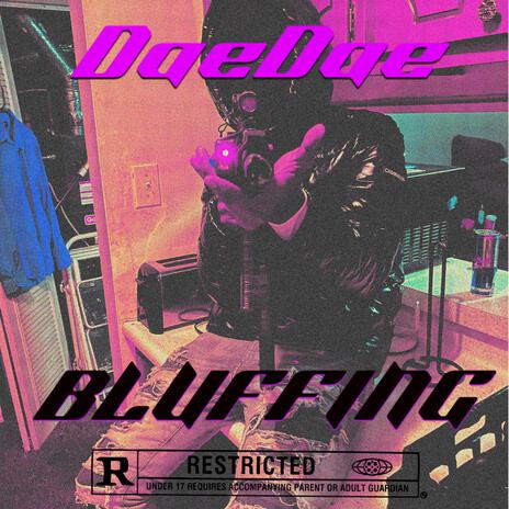 Bluffing | Boomplay Music