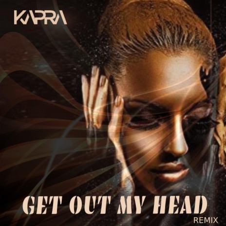 Get Out My Head (Remix) | Boomplay Music