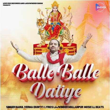 Balle Balle Datiye) ft. Rahul Verma (Bunty) | Boomplay Music