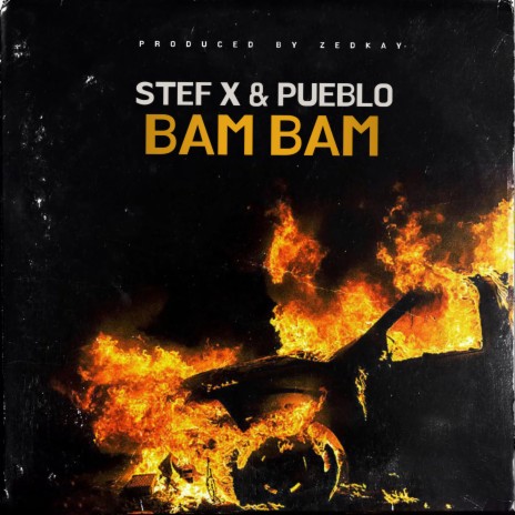 BAM BAM ft. Pueblo & ZedKay | Boomplay Music