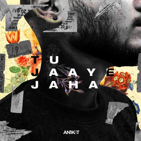 Tu Jaaye Jaha | Boomplay Music